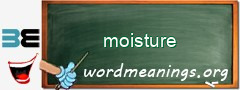 WordMeaning blackboard for moisture